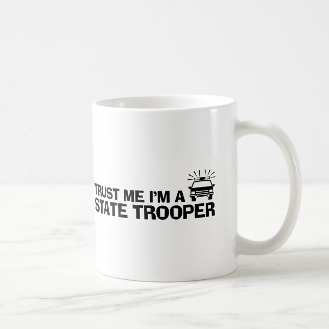 Trust Me I'm A State Trooper Coffee Mug (Right)