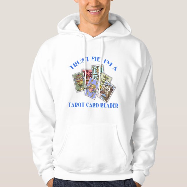 Trust Me I'm a Tarot Card Reader Hoodie (Front)