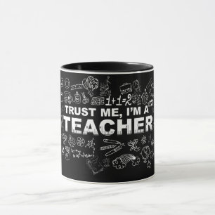 TRUST ME, I'M A TEACHER Mug