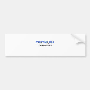 Trust Me I'm a Therapist Bumper Sticker
