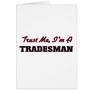Trust me I'm a Tradesman