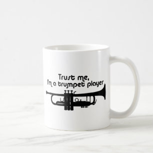 Trust Me I'm a Trumpet Player Coffee Mug