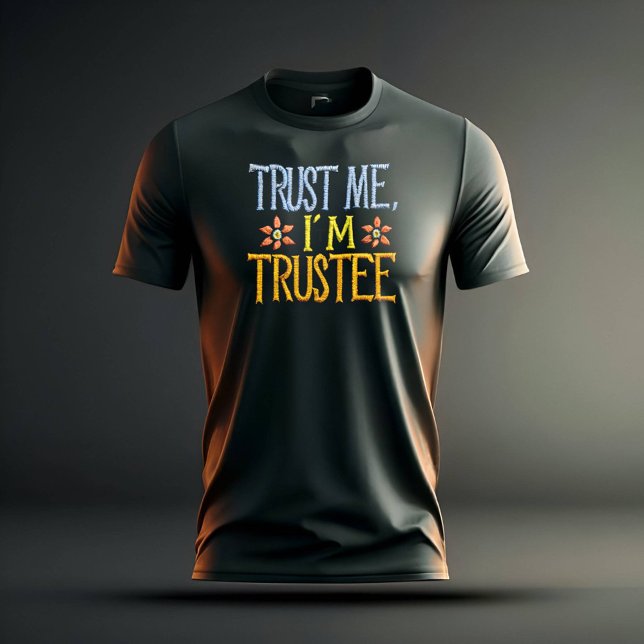 Trust me, I'm a trustee mens T-Shirt (Creator Uploaded)