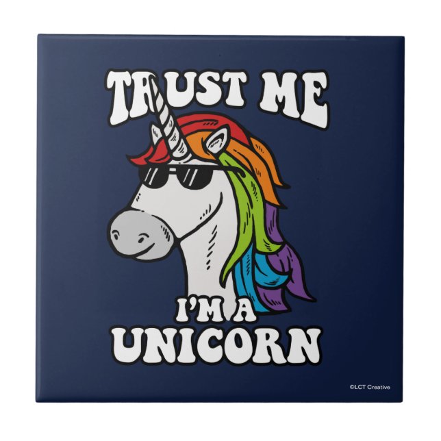 Trust Me I'm A Unicorn Ceramic Tile (Front)