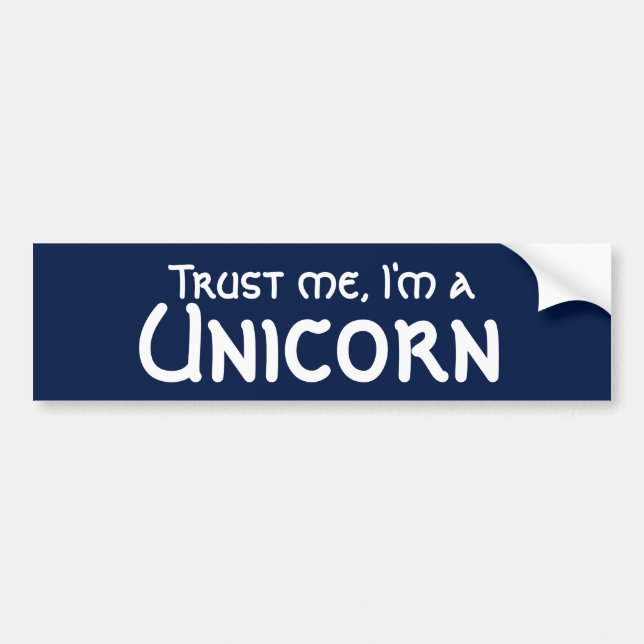 Trust me I'm a Unicorn Funny Bumper Sticker (Front)