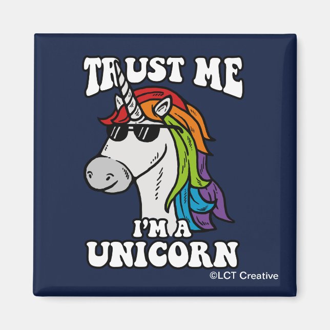 Trust Me I'm A Unicorn Magnet (Front)