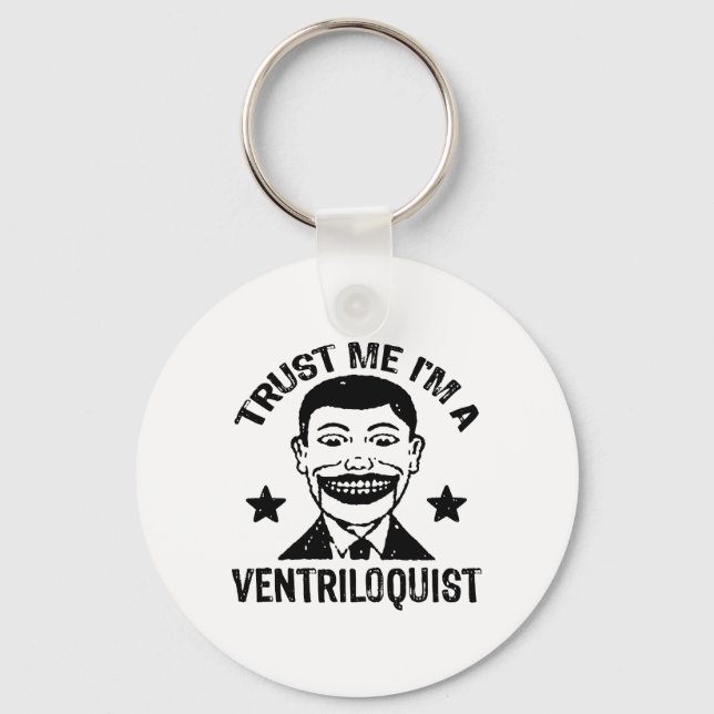 Trust Me I'm A Ventriloquist Key Ring (Front)