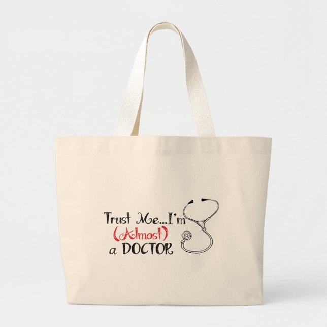 Trust me, I'm (Almost) a Doctor - Stethoscope Large Tote Bag (Front)