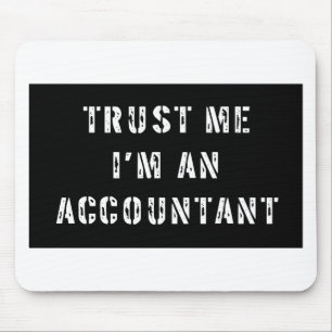 Trust Me I'm An Accountant Mouse Pad