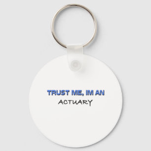 Trust Me I'm an Actuary Key Ring