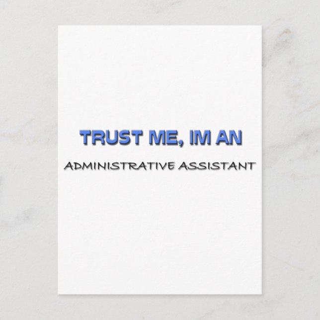 Trust Me I'm an Administrative Assistant Postcard (Front)