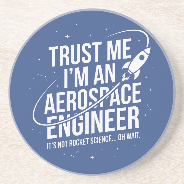 Trust Me I'm an Aerospace Engineer Space & STEM Coaster (Front)