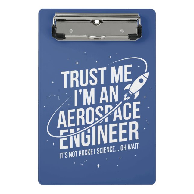 Trust Me I'm an Aerospace Engineer Space & STEM Mini Clipboard (Front)