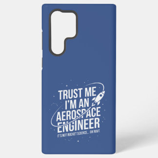 Trust Me I'm an Aerospace Engineer Space & STEM Samsung Galaxy Case
