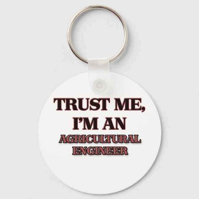 Trust Me I'm an Agricultural Engineer Key Ring (Front)