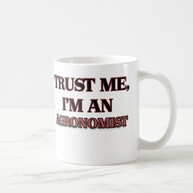 Trust Me I'm an Agronomist Coffee Mug (Right)