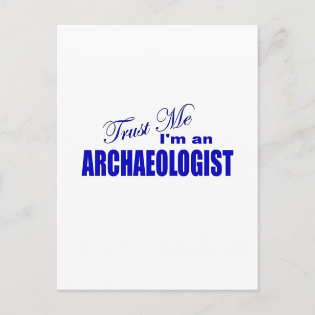 Trust Me I'm an Archaeologist Postcard (Front)