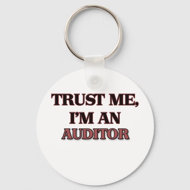 Trust Me I'm an Auditor Key Ring (Front)