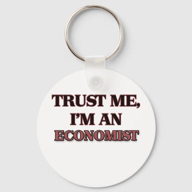 Trust Me I'm an Economist Key Ring (Front)