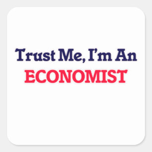 Trust me, I'm an Economist Square Sticker