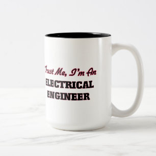 Trust me I'm an Electrical Engineer Two-Tone Coffee Mug