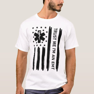 Trust Me I'm an EMT T-Shirt