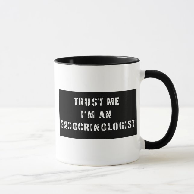 Trust Me I'm An Endocrinologist Mug (Right)