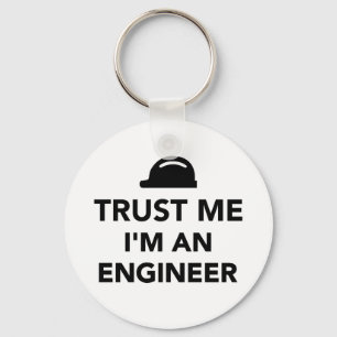 Trust me I'm an Engineer Key Ring