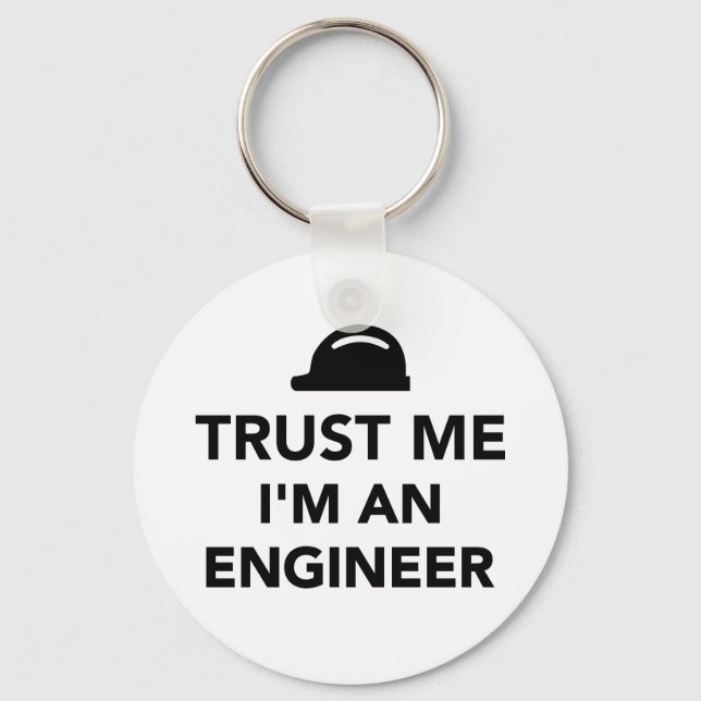 Trust me I'm an Engineer Key Ring (Front)
