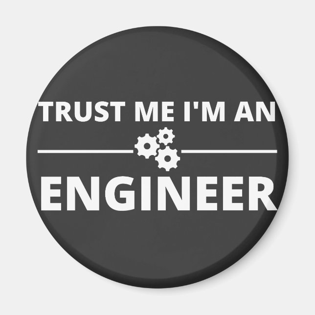 Trust me, I'm an Engineer Magnet (Front)