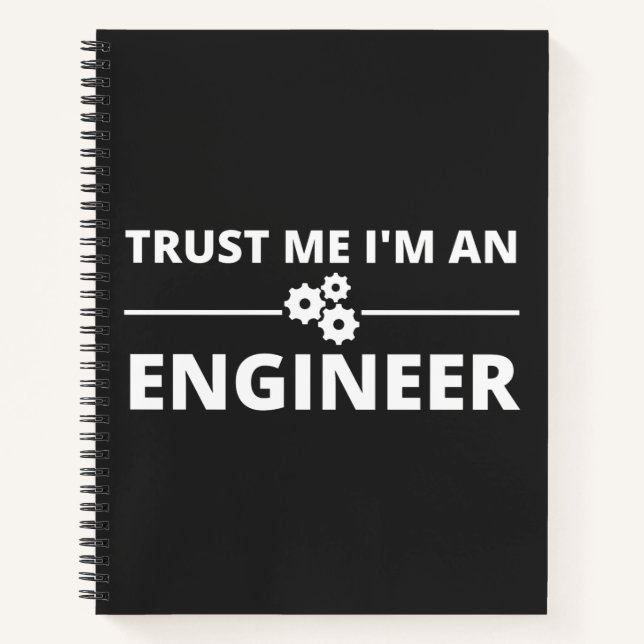 Trust me, I'm an Engineer Notebook (Front)