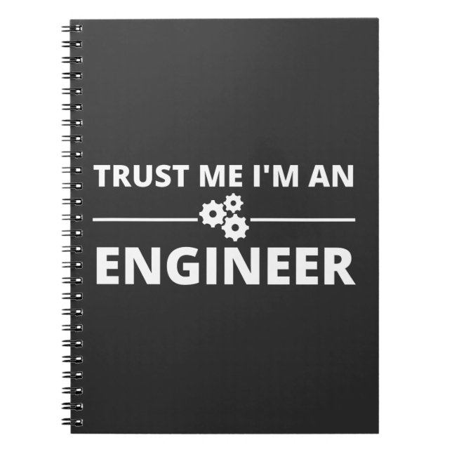 Trust me, I'm an Engineer Notebook (Front)
