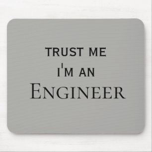 Trust Me I'm an Engineer Office Work Humour Mouse Pad