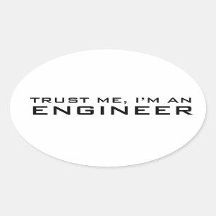 Trust me, i'm an engineer oval sticker