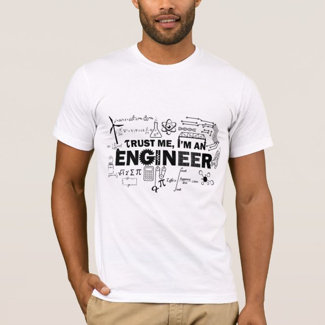 Trust Me I'm An Engineer Shirt (Front)