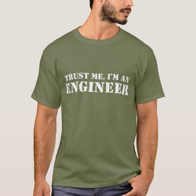 Trust Me I'm An Engineer T-Shirt (Front)