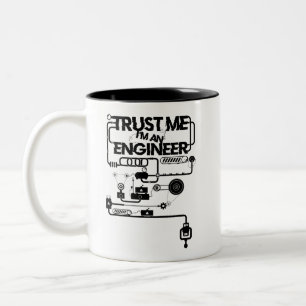 Trust me. I'm an engineer Two-Tone Coffee Mug