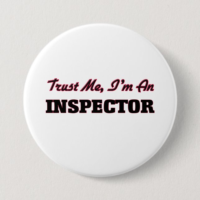 Trust me I'm an Inspector 7.5 Cm Round Badge (Front)