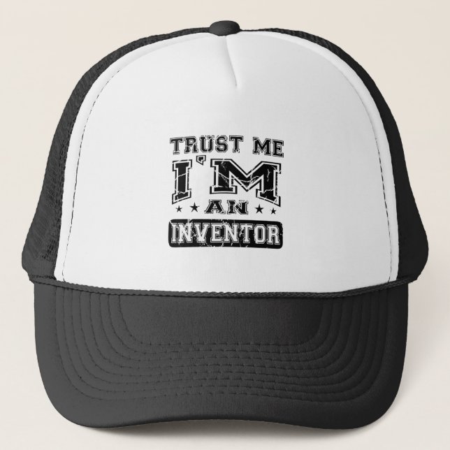Trust Me I'M An Inventor Trucker Hat (Front)