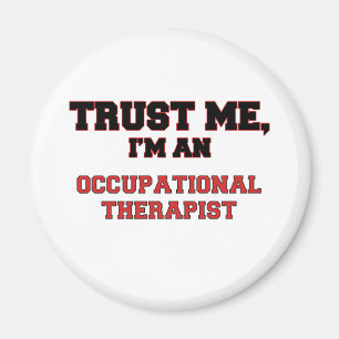 Trust Me I'm an My Occupational Therapy Assistant Magnet