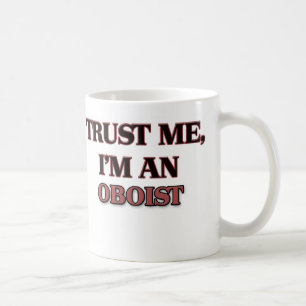 Trust Me I'm an Oboist Coffee Mug