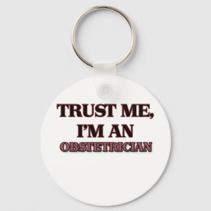 Trust Me I'm an Obstetrician Key Ring