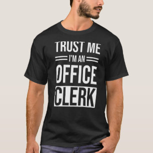 Trust Me I'm An Office Clerk Finance Banker Bookke T-Shirt