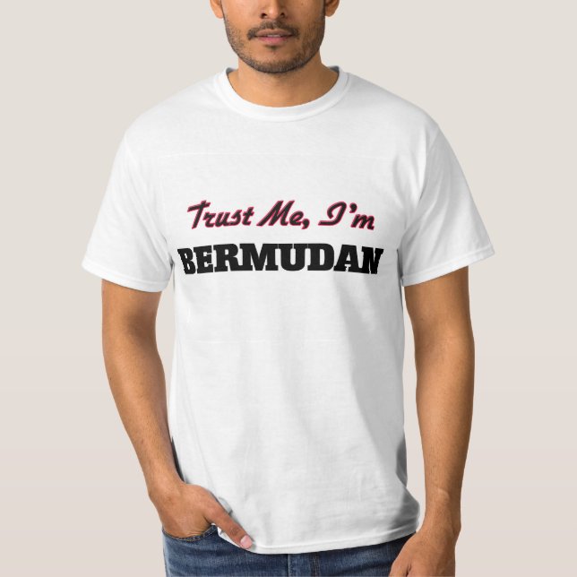 Trust me I'm Bermudan T-Shirt (Front)