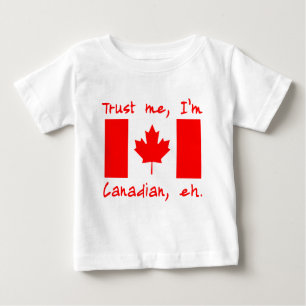 Trust Me I'm Canadian Products Baby T-Shirt