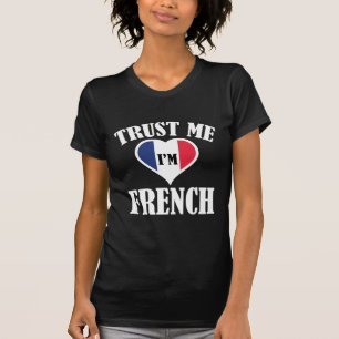 Trust Me I'm French T-Shirt