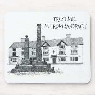 TRUST ME, I'M FROM SANDBACH (editable) Mouse Pad
