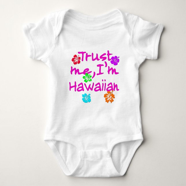 Trust Me I'm Hawaiian Products Baby Bodysuit (Front)