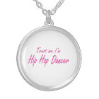 Trust me , I'm Hip Hop Dancer