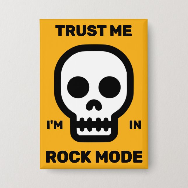 Trust Me - I'm In Rock Mode™ Button (Front)